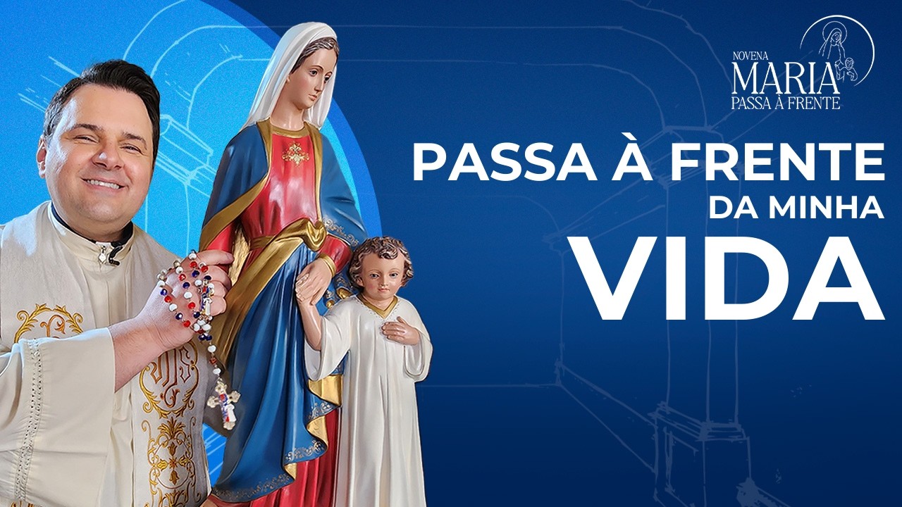 Novena Maria Passa à Frente | 14/02/25 | Padre Rodolfo Camarotta