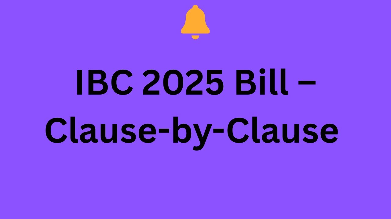 IBC Amendment Bill 2025: Complete Clause-by-Clause  Analysis