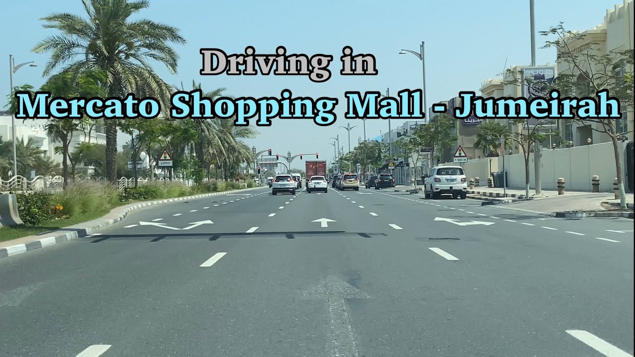 Dubai drive || Mercato Shopping Mall - Jumeirah || jumeirah road#MercatoShoppingMallJumeirah