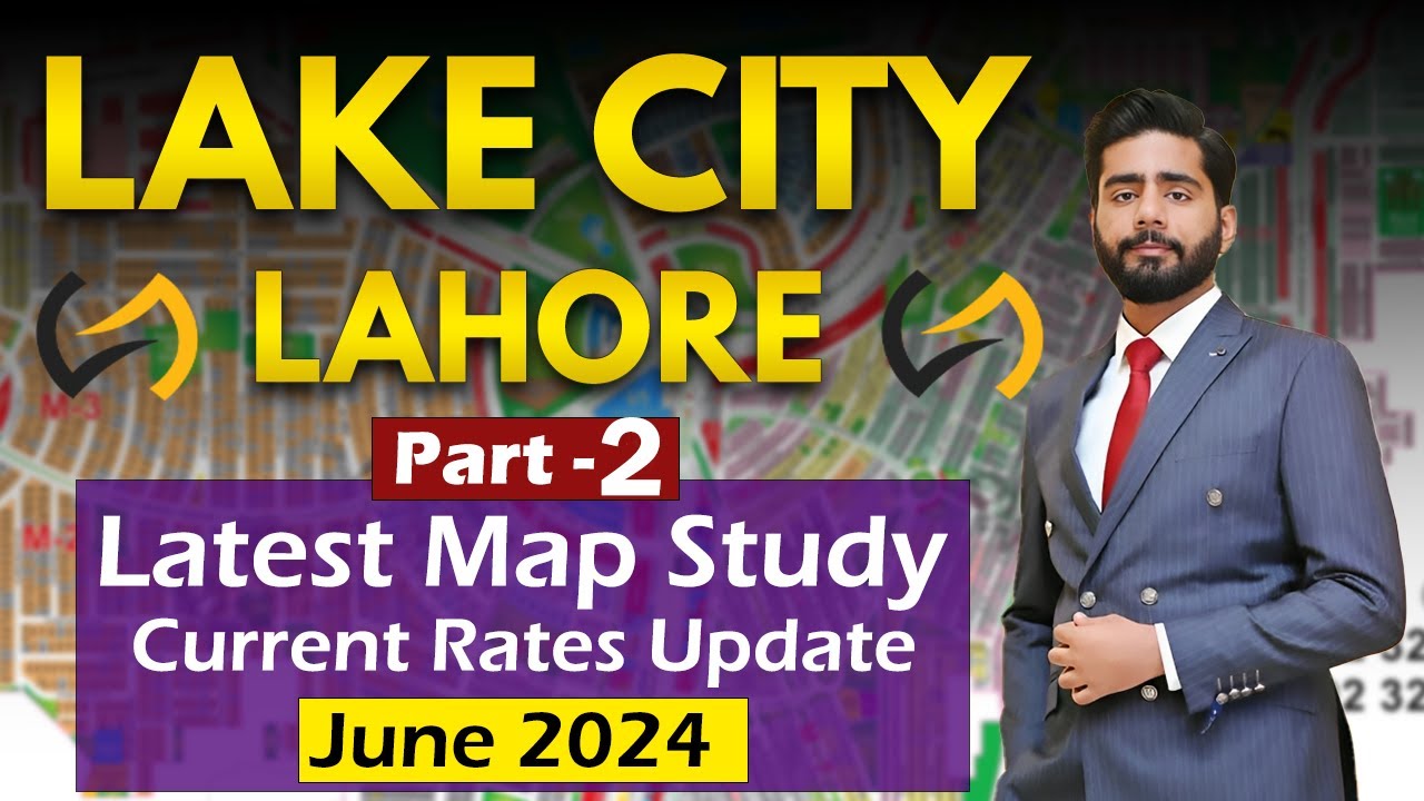 Lake City Lahore | Latest Map Study | Part - 2 | Current Prices Update | june 2024