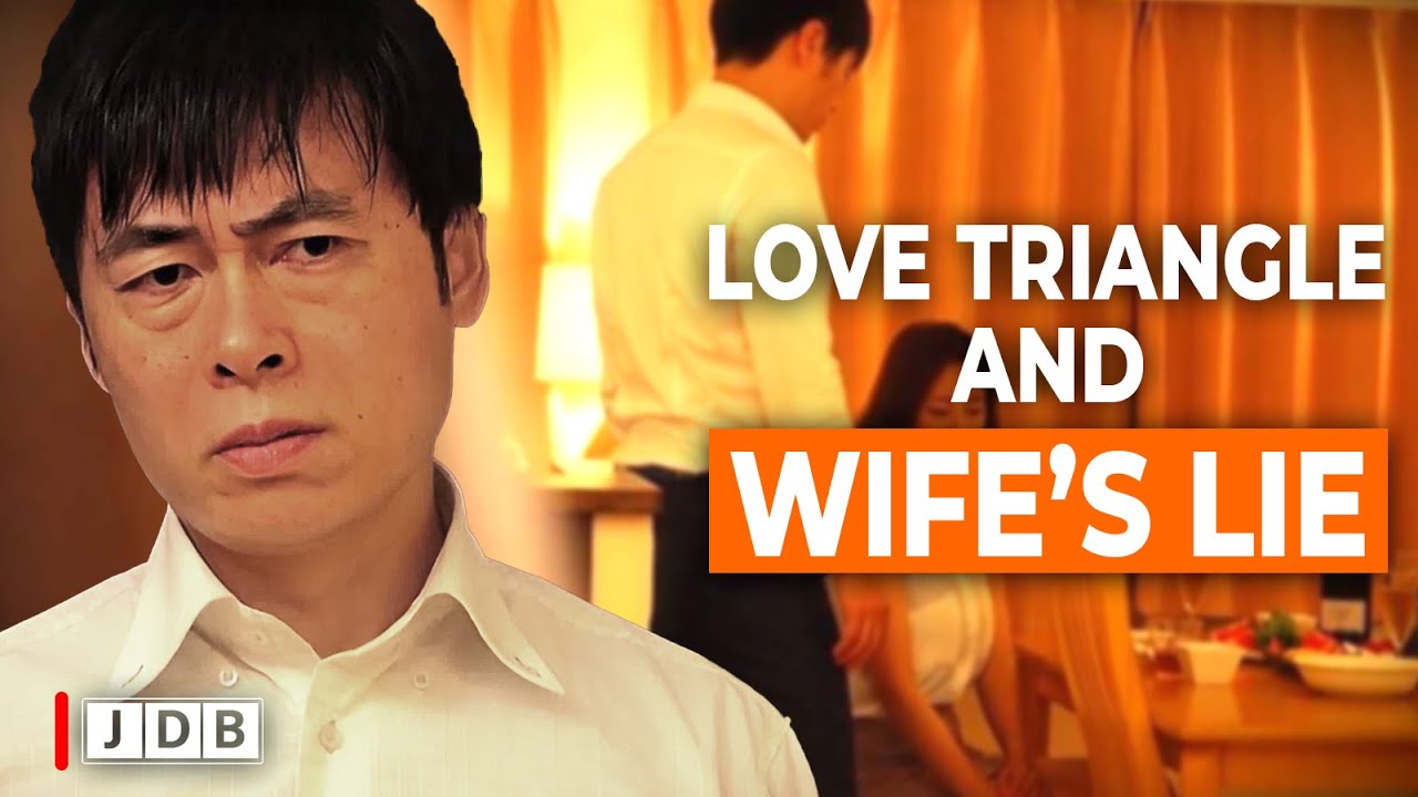 Love Triangle and Wife's Lie