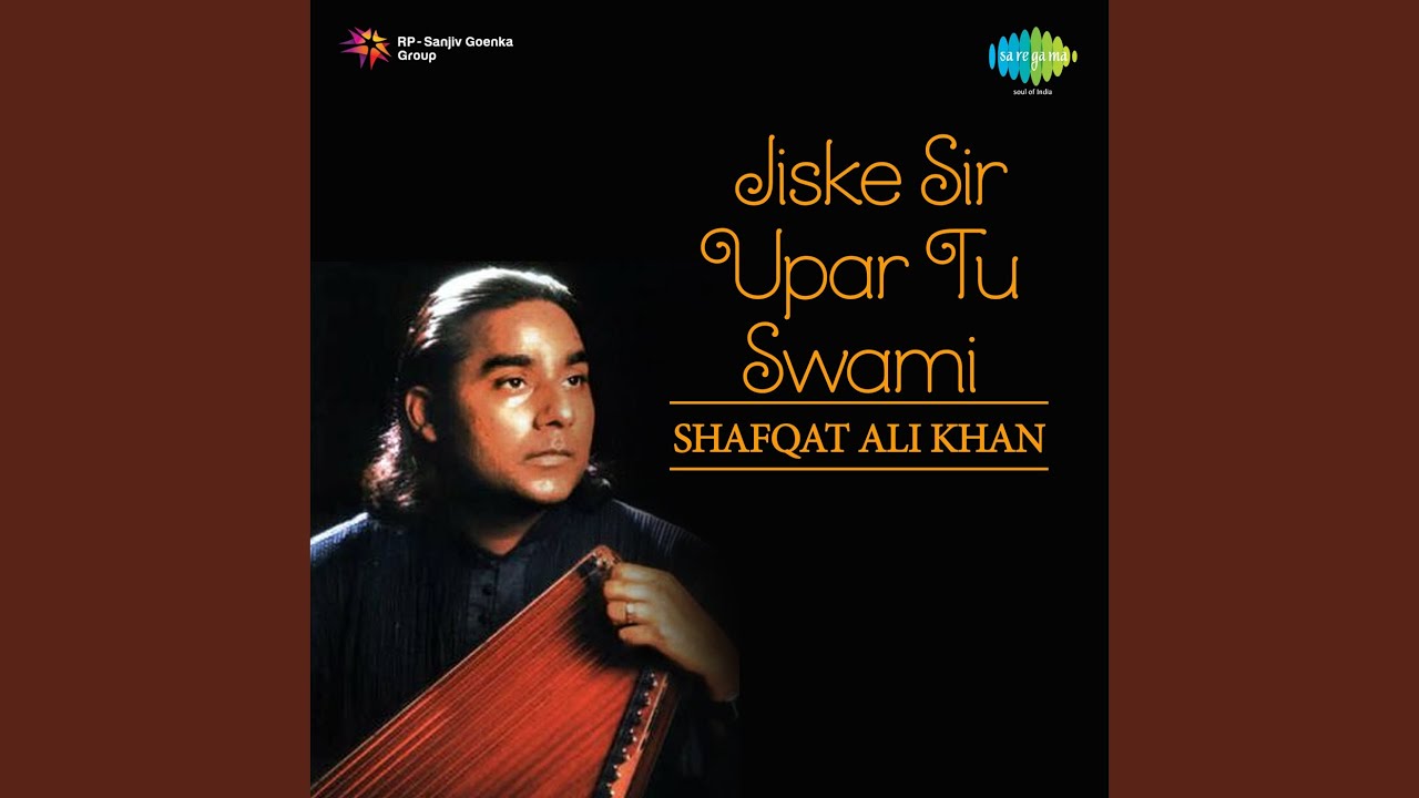 Jis Ke Sir Upar Tu Swami