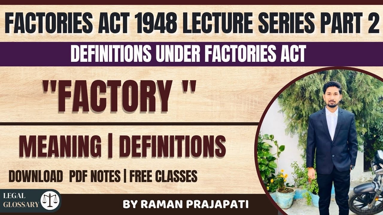 Define factory under factories act 1948 | Factories act 1948 full lecture | part 2 | Hinglish