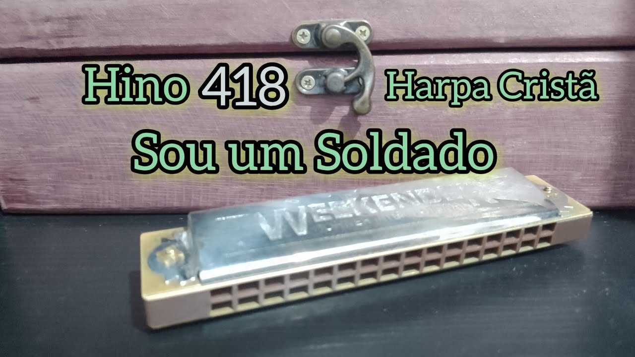 Sou um Soldado 418 Harpa Cristã