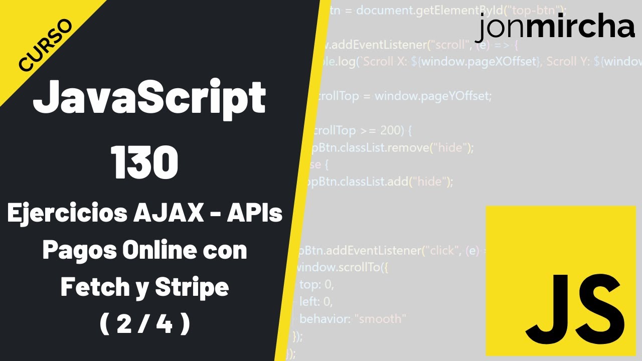 Curso JavaScript: 130. Ejercicios AJAX - APIs: Pagos Online con Fetch y Stripe (2/4) - #jonmircha