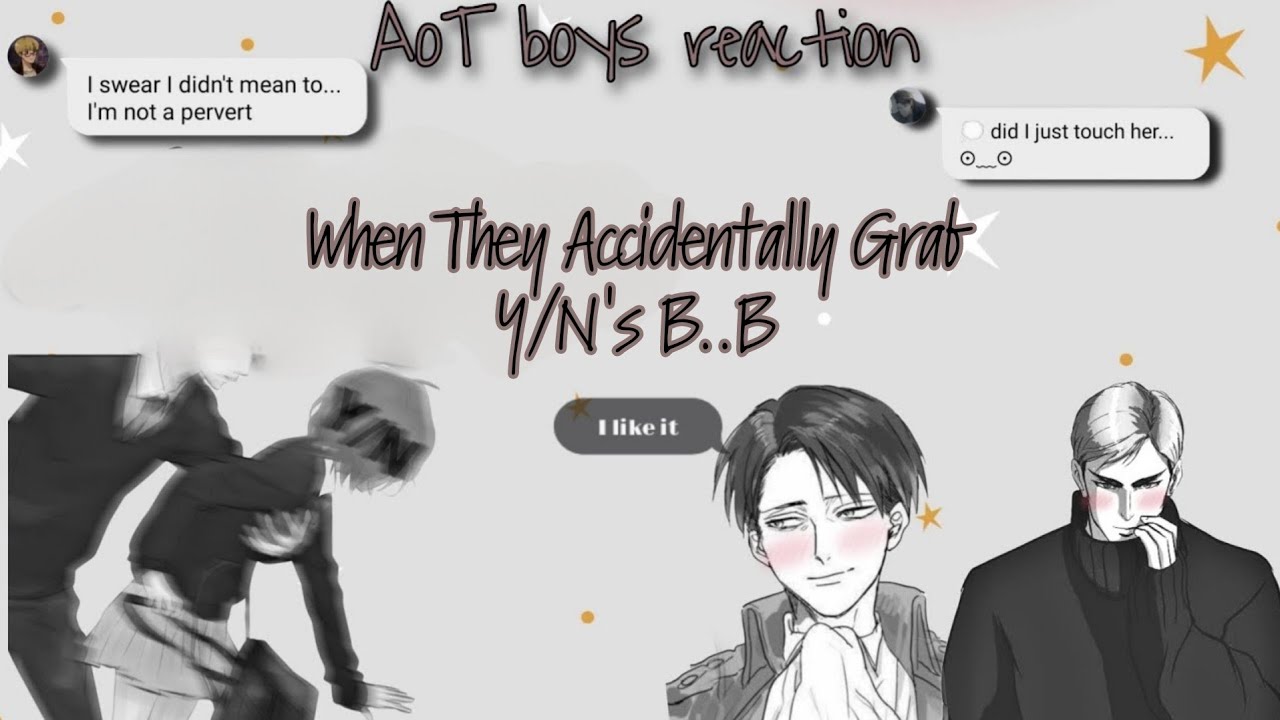 When their hands accidentally grab your b...💀 || Attack On Titan Edition||