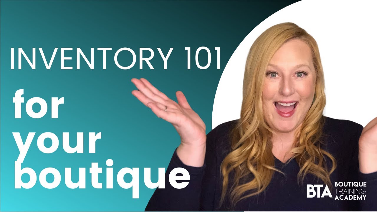 BOUTIQUE INVENTORY 101 | WHAT YOU NEED TO KNOW WHEN BUYING INVENTORY