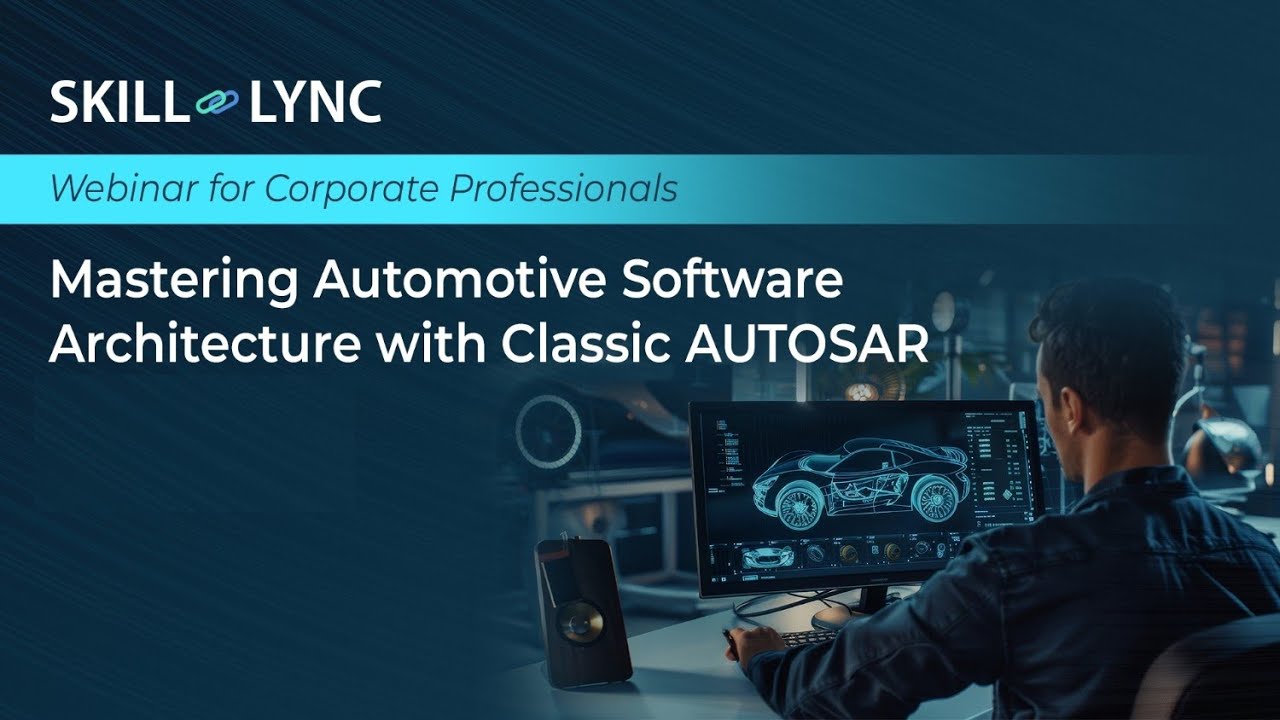 Mastering Automotive Software Architecture with Classic AUTOSAR | Skill-Lync