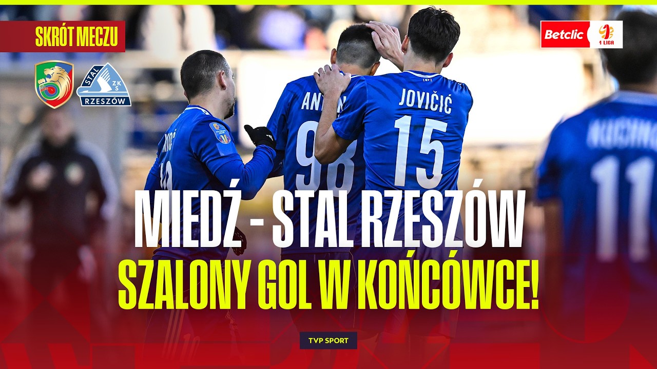 SKRÓT: MIEDŹ LEGNICA - STAL RZESZÓW. OSTATNIE MINUTY WYŁONIŁY ZWYCIĘZCĘ! BETCLIC 1 LIGA