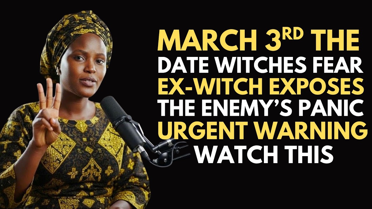 THE ENEMY PANICS ON MARCH 3rd— EX-WITCH REVEALS WHY (Break the Delay Pattern Before It's Too Late)