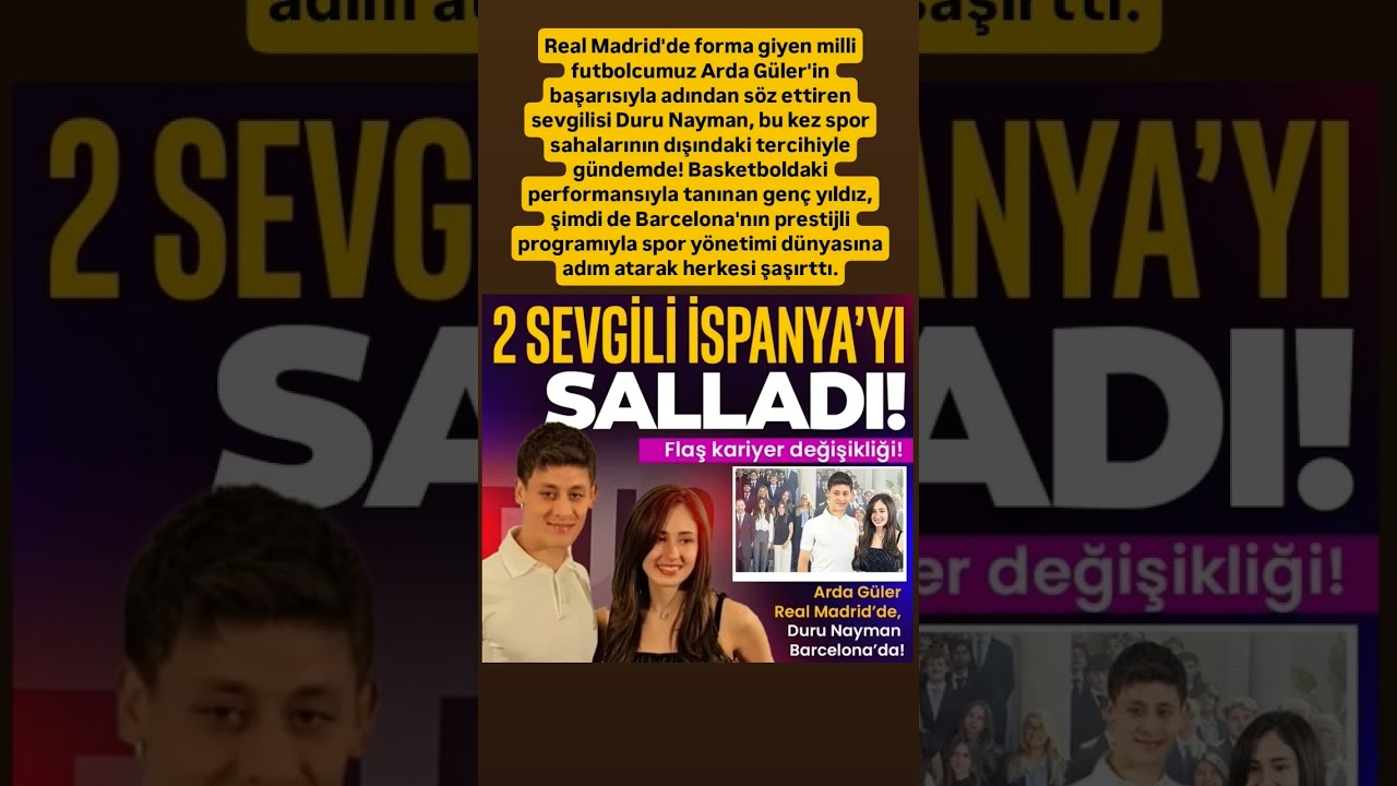Real Madrid'de forma giyen milli futbolcumuz Arda Güler'in başarısıyla adından söz ettiren sevgilisi