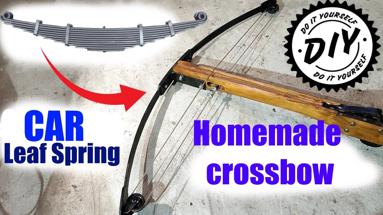 Homemade crossbow from a car leaf spring. Do it yourself!