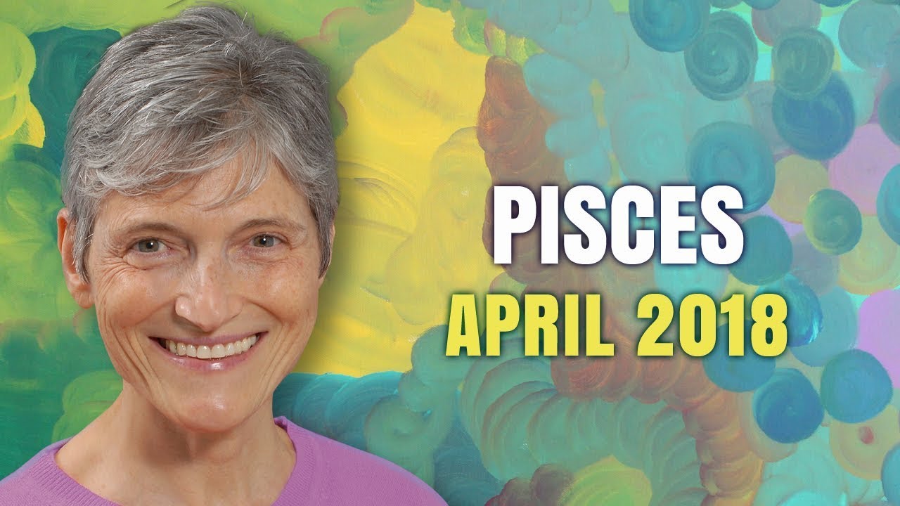 PISCES APRIL 2018 Horoscope Forecast | Boost in Love and Money!