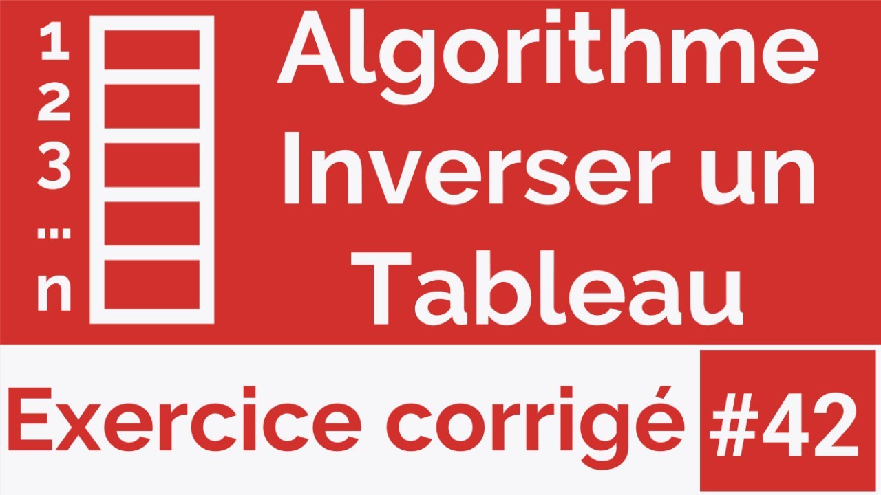 Exercice corrigé #42: Algorithme qui inverse les éléments d'un tableau (Darija)