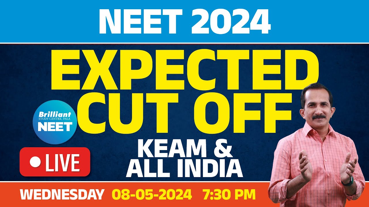 NEET 2024 | Expected CUT OFF - KEAM & All India | 08 May 2024 | 07.30 PM