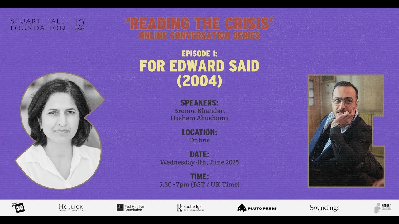 Reading the Crisis: 'For Edward Said' with Brenna Bhandar and Hashem Abushama