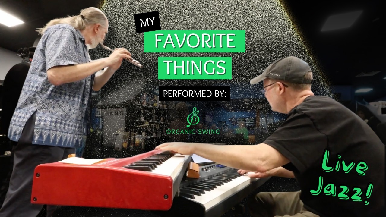 My Favorite Things (Live) – Organic Swing | Local 919 Raleigh NC | Feb 10, 2026