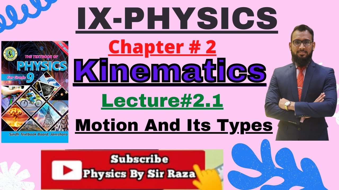 IX - Physics | Chapter#2: Kinematics |Lecture#2.1| Sindh Board | SSC I