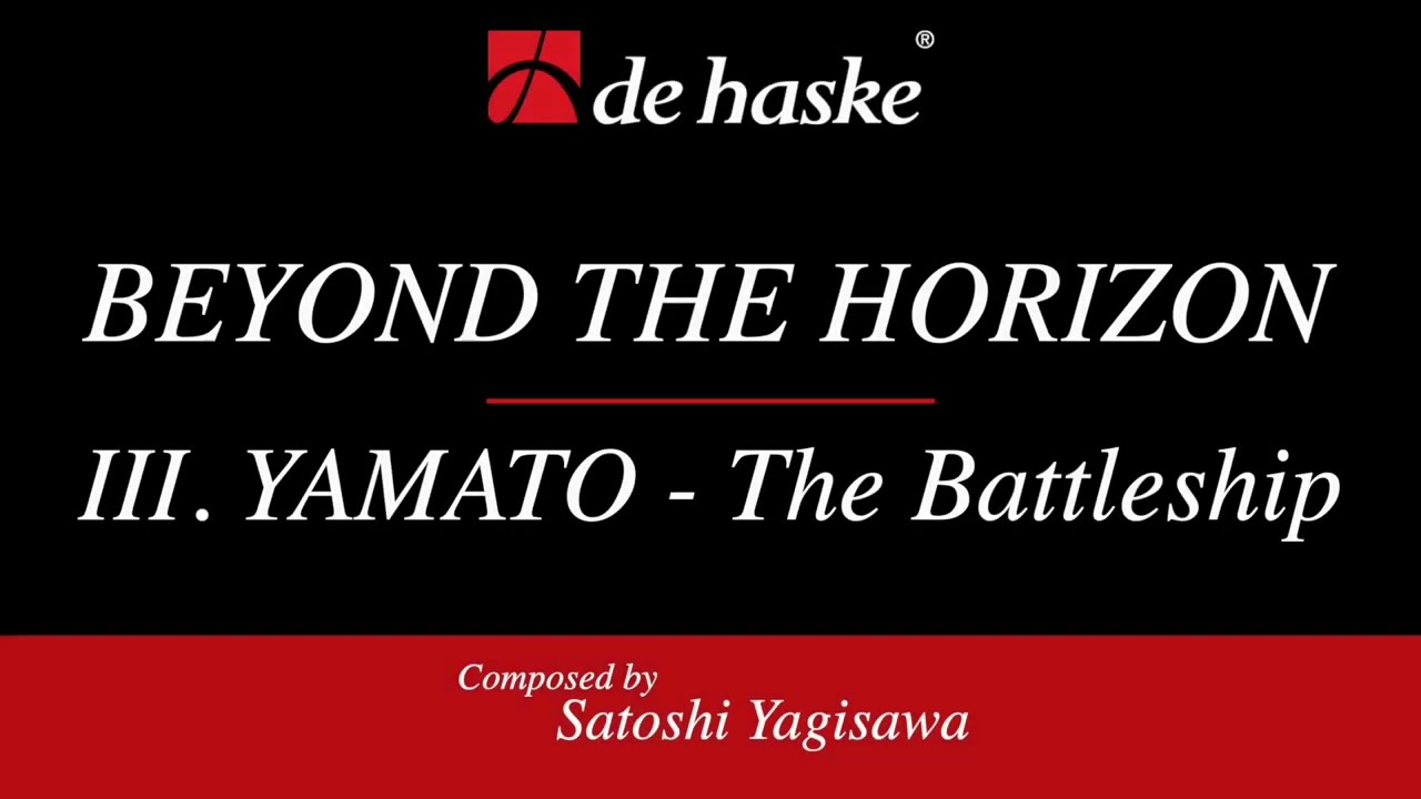 BEYOND THE HORIZON: III  YAMATO  The Battleship - Satoshi Yagisawa
