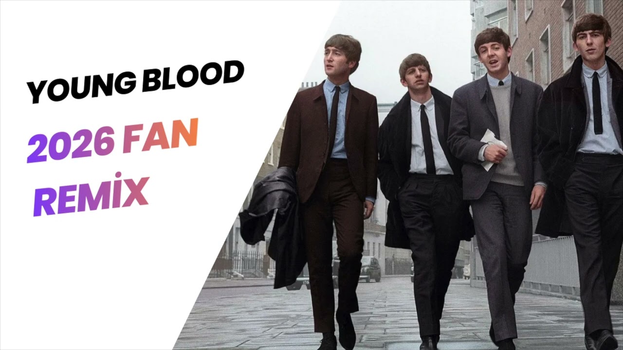 Young Blood - The Beatles (2026 fan remix, live at the BBC)