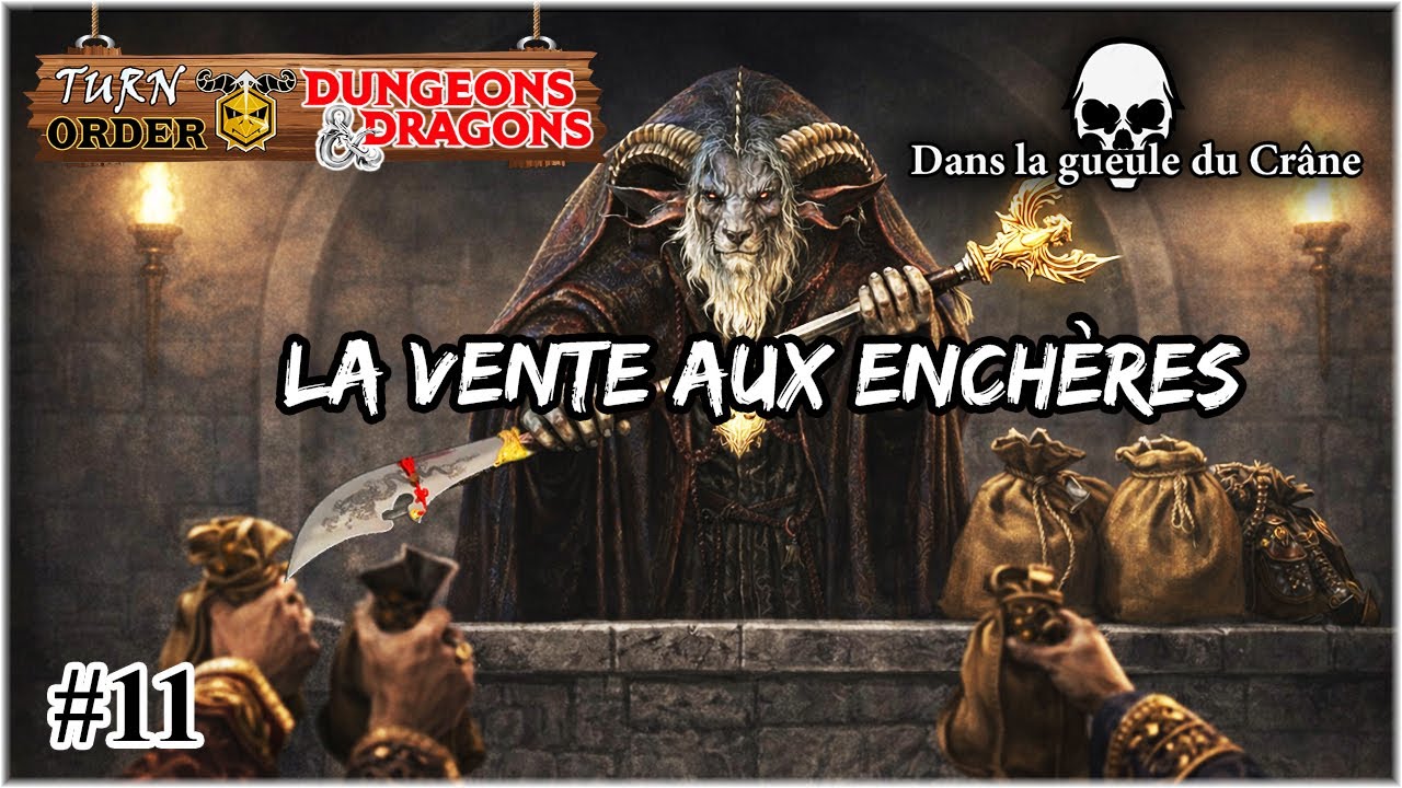 Dans la gueule du Crâne (Soirée 11) : La vente aux enchères