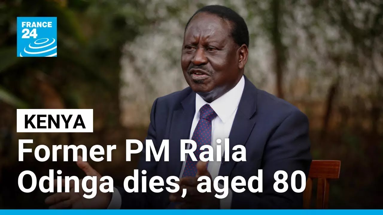 Former Kenyan premier Raila Odinga, a key figure in African politics, dies at 80 &bull; FRANCE 24