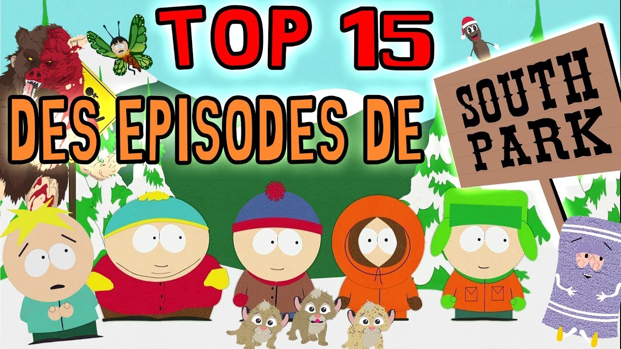 TOP 15 DES ÉPISODES DE SOUTH PARK !