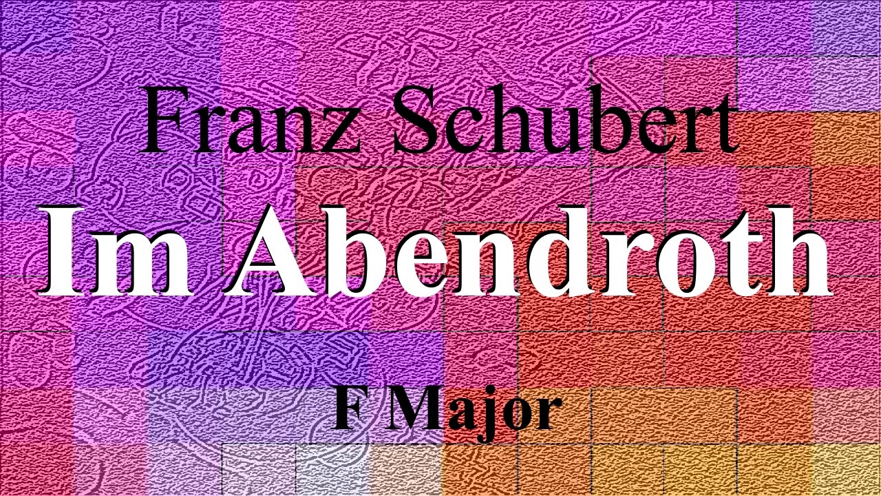 Im Abendroth by Franz Schubert in the key of F major- piano accompaniment