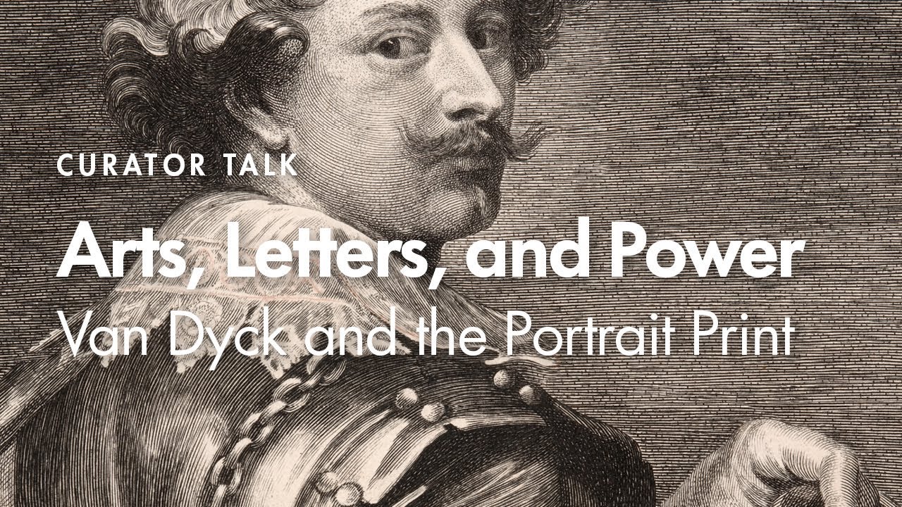 Curator Talk: Van Dyck and the Portrait Print