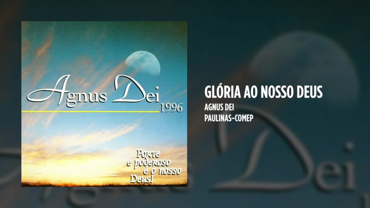 Agnus Dei  - Glória ao Nosso Deus