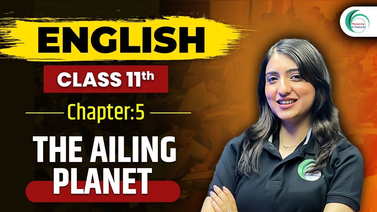 The Ailing Planet | One Shot 11th Class| English by Aarushi Ma'am 