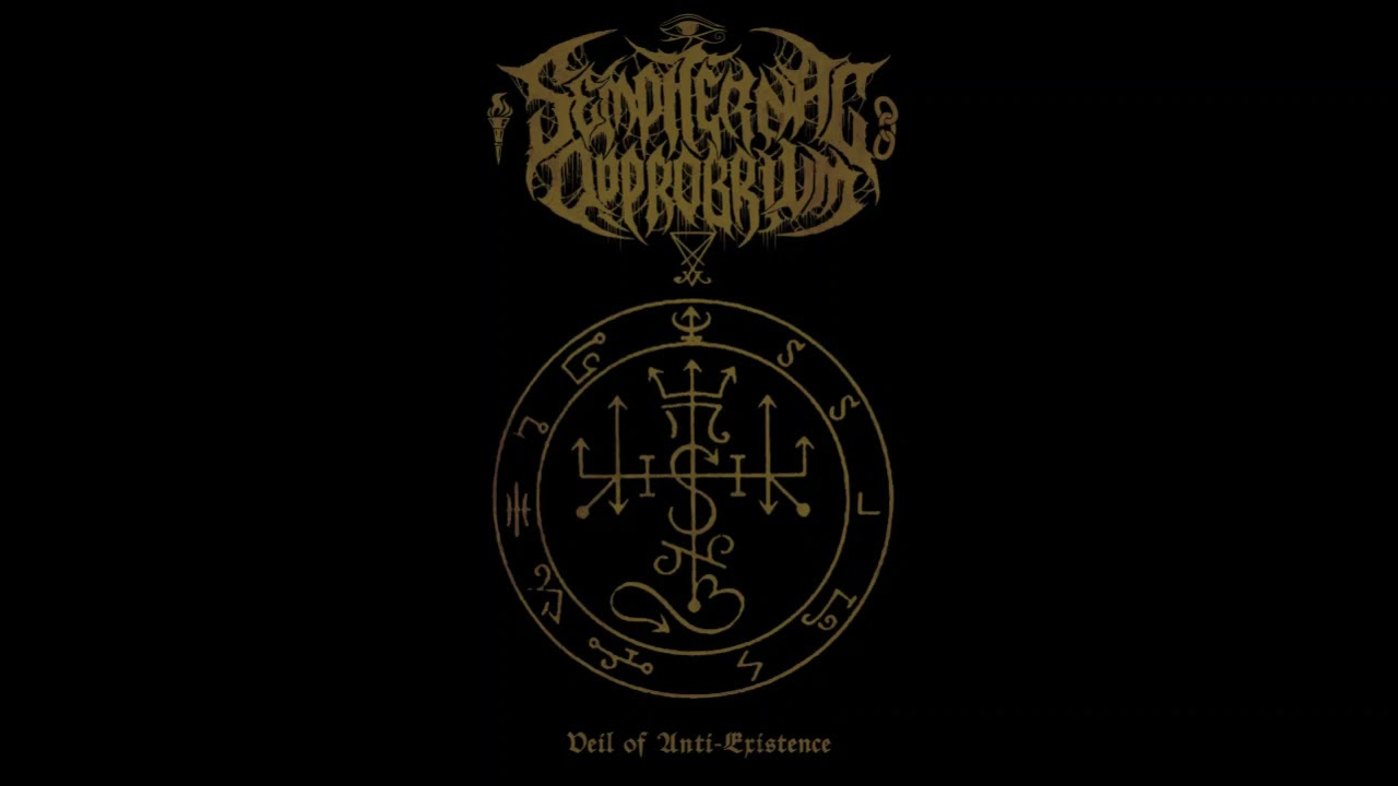 Sempiternal Opprobrium - Veil of Anti-Existence [Full Album - 2021]