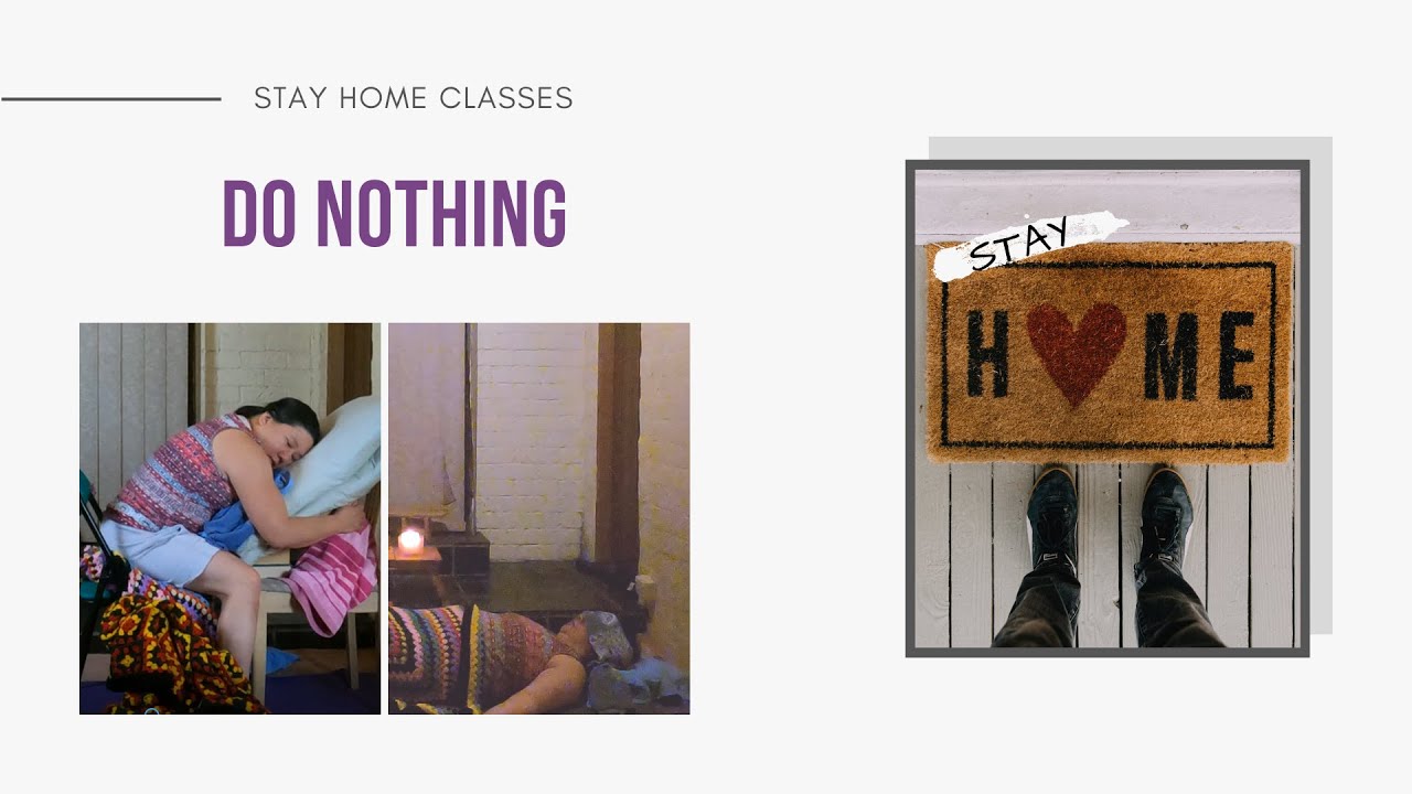 Stay Home and ... Do Nothing