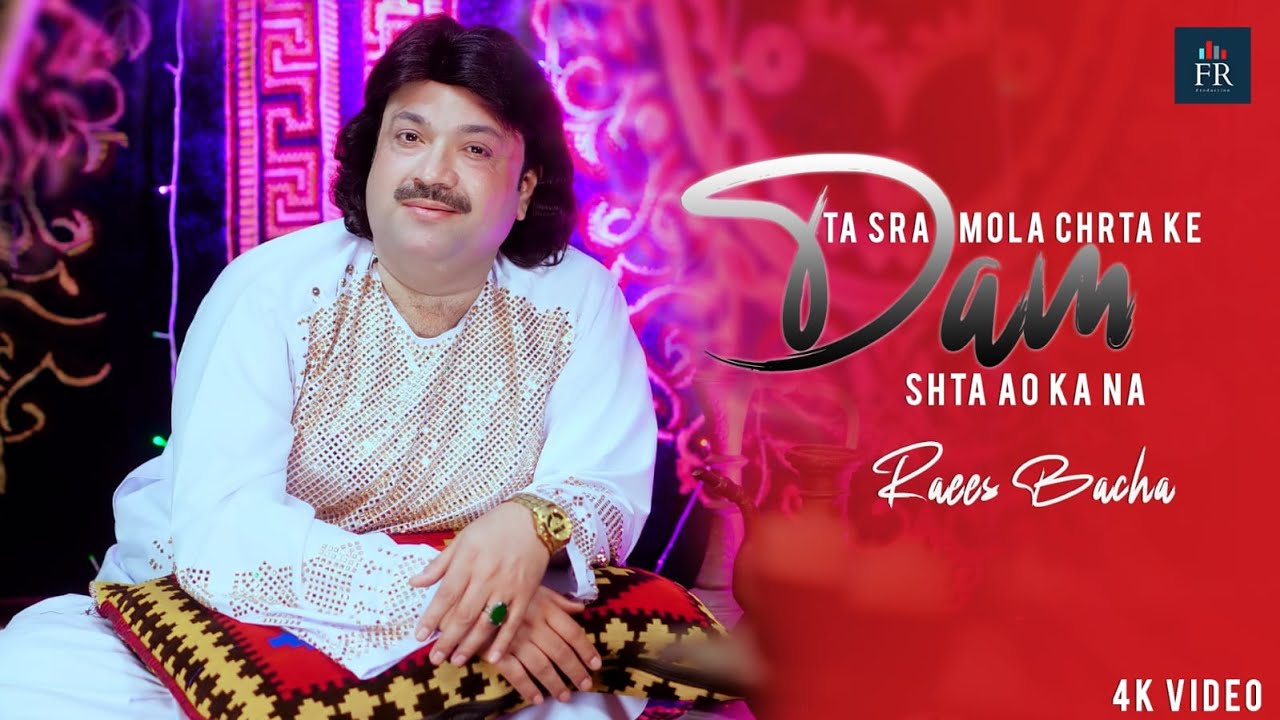 Ta Sra Mola Chrta Ke Dam Shta Ao Kana | Raees Bacha | Pashto Song 2025 | Official | Fr Production