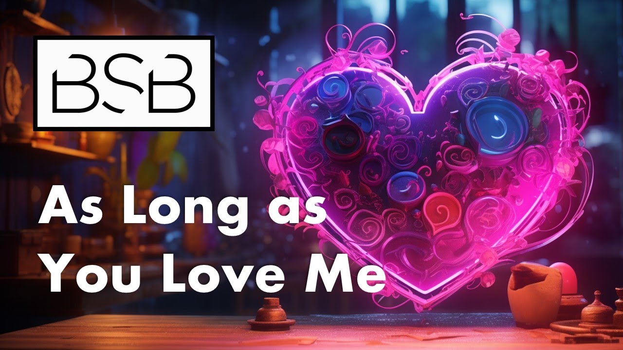 Backstreet Boys, As Long as You Love Me | AI Illustrated LYRICS | Backlight Paint Art style