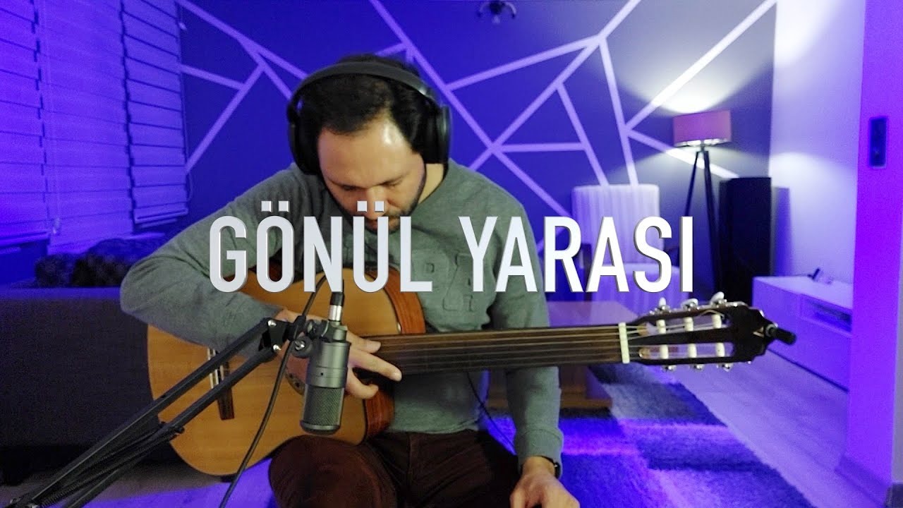 Gönül Yarası (Perdesiz Gitar Cover)