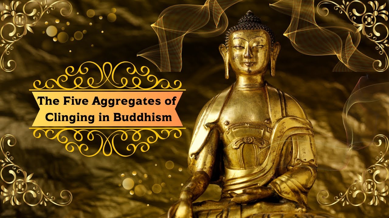 Understanding the Five Skandhas &ndash; The Five Aggregates in Buddhism