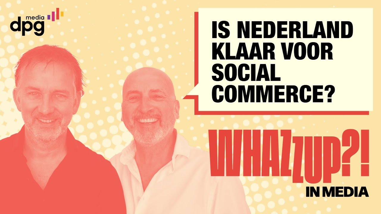 Is Nederland klaar voor social commerce? - #10 Whazzup?! in Media podcast