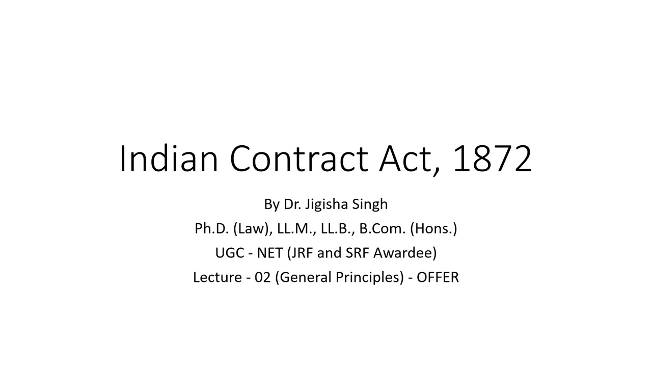 Dr. Jigisha Singh - Indian Contract Act, 1872 (General Principles) - Lecture 02