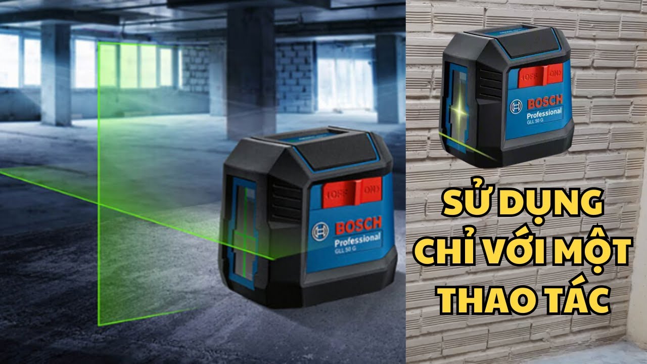 Máy Cân Mực Laser Bosch GLL 50 G Sử Dụng Chỉ Với Một Thao Tác