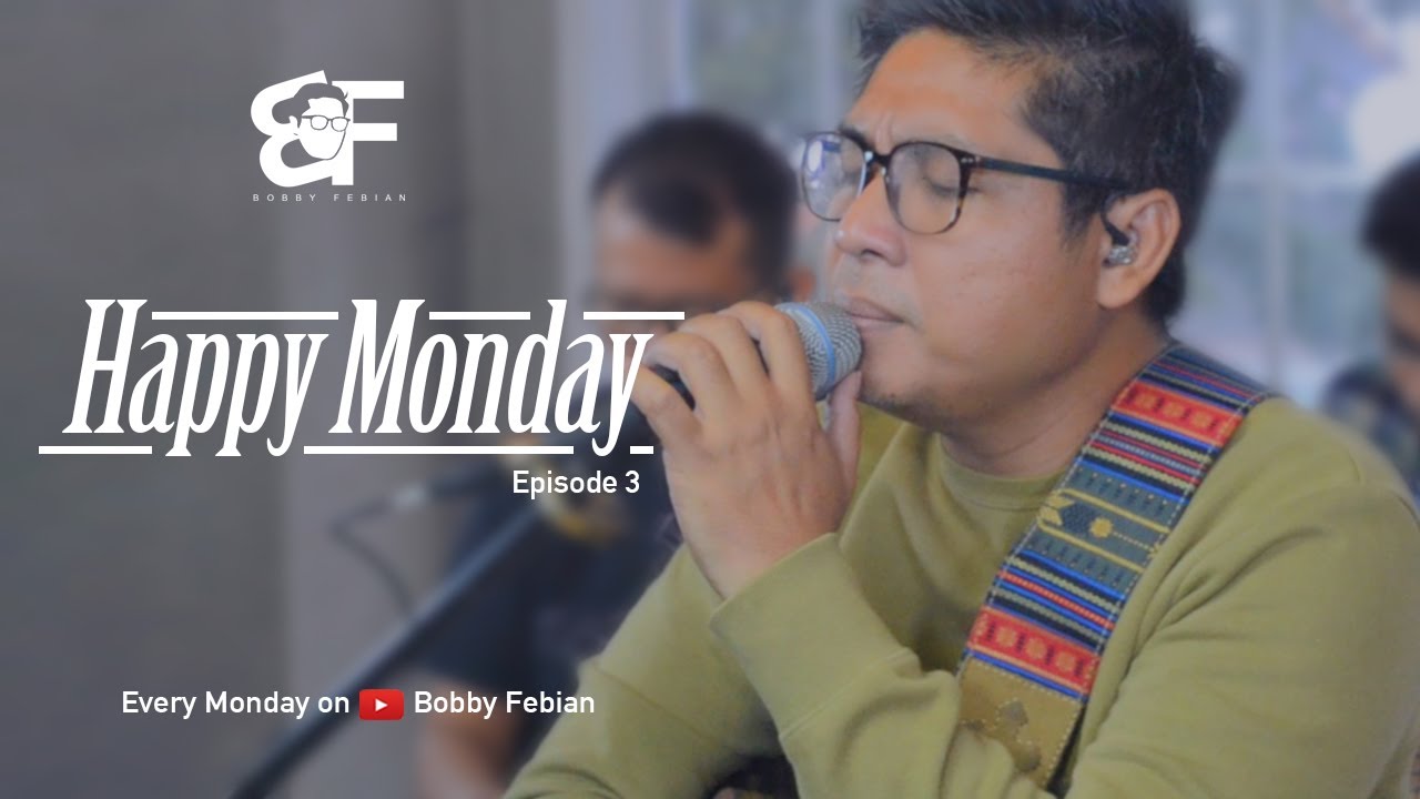 HAPPY MONDAY WITH BOBBY FEBIAN | EPS. 3