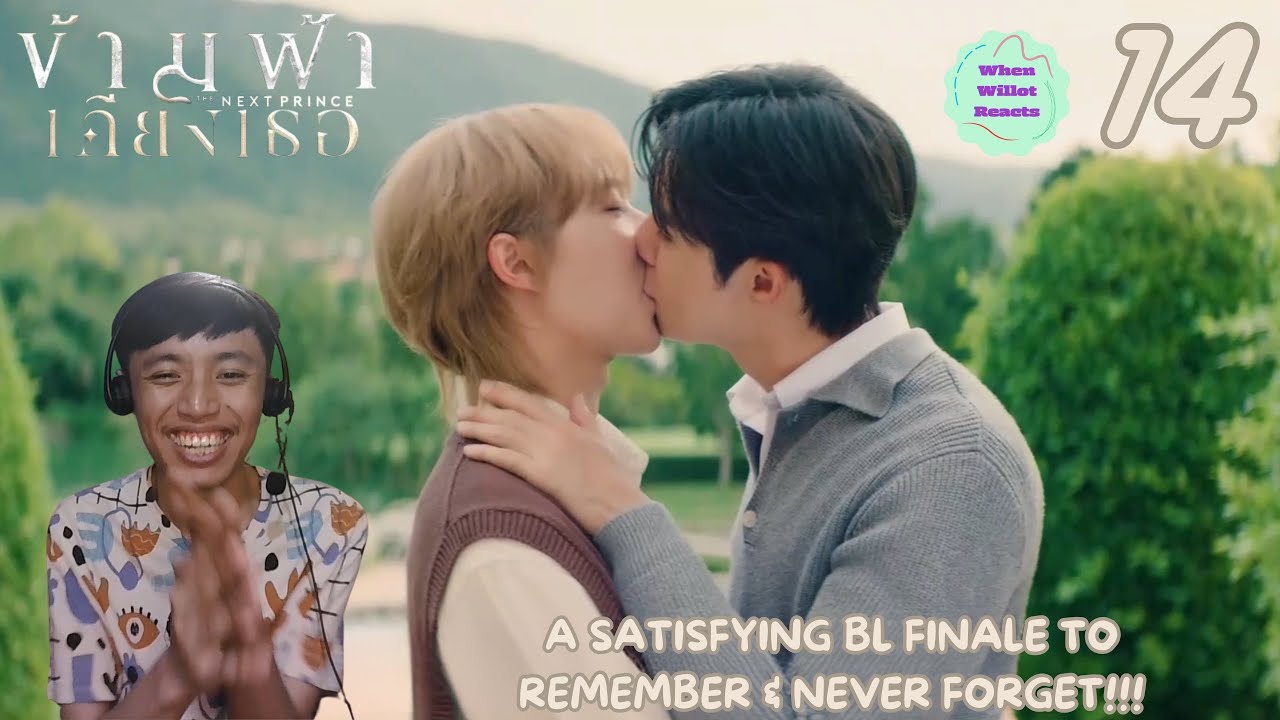 The Next Prince (ข้ามฟ้าเคียงเธอ) EP.14 REACTION + mini series review!!! | [THE FINALE!!!]