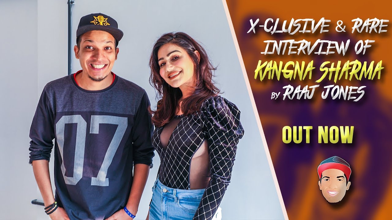 KANGNA SHARMA - X- CLUSIVE & RARE INTERVIEW BY RAAJ JONES