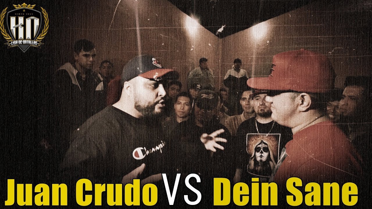 KO Written: JUAN CRUDO VS DEIN SANE