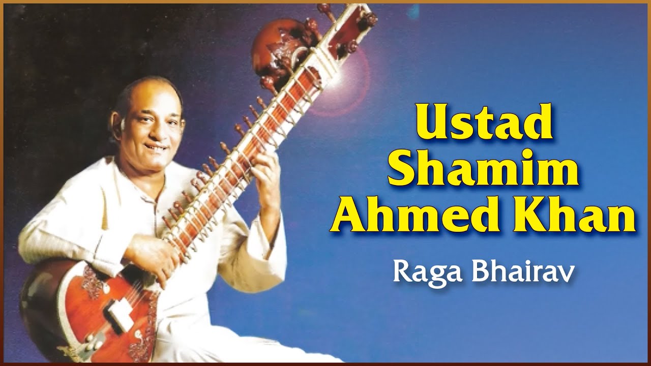 Raga Bhairav | Ustad Shamim Ahmed Khan | Pandit Nayan Ghosh