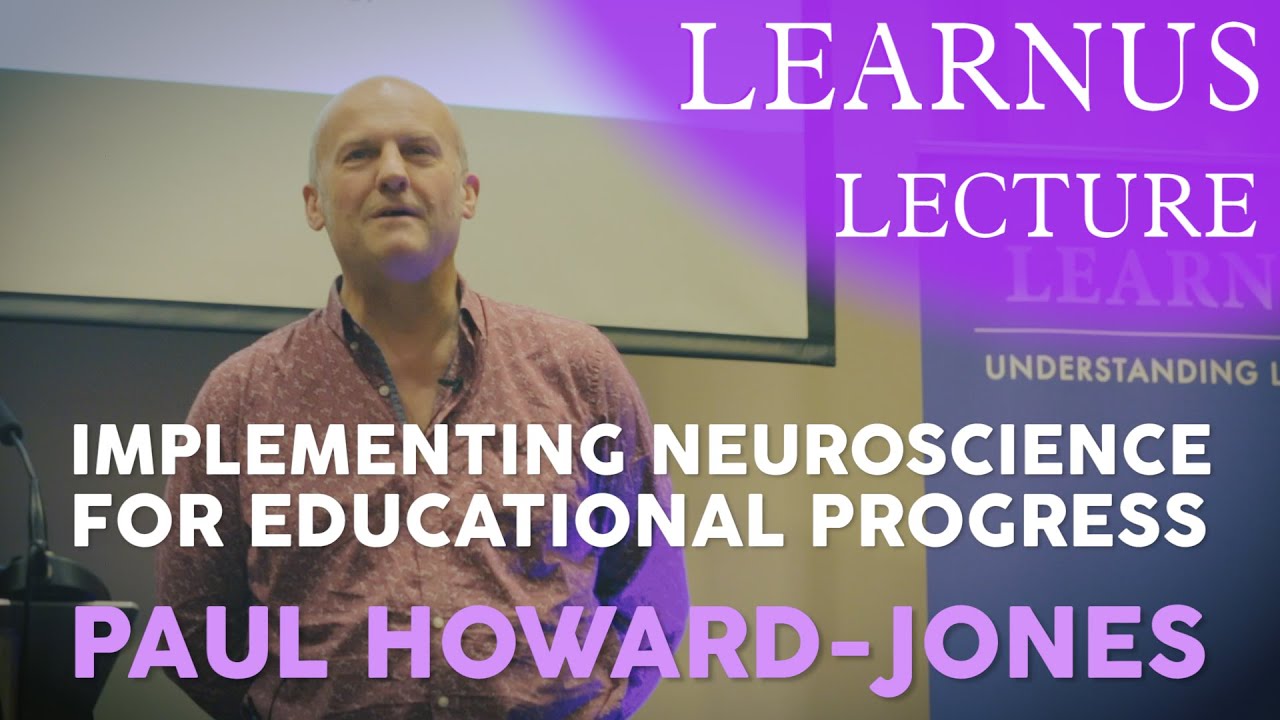 Learnus Lecture | “Implementing Neuroscience for Educational Progress” - Paul Howard Jones