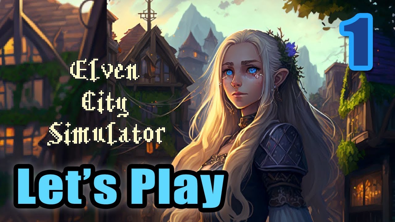 Let's Play - Elven City Simulator - Full Gameplay (Steam Next Fest)
