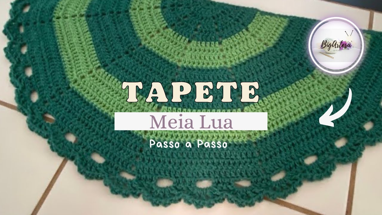 Tapete Meia Lua em Crochê - Prático e Econômico / BigArtesã