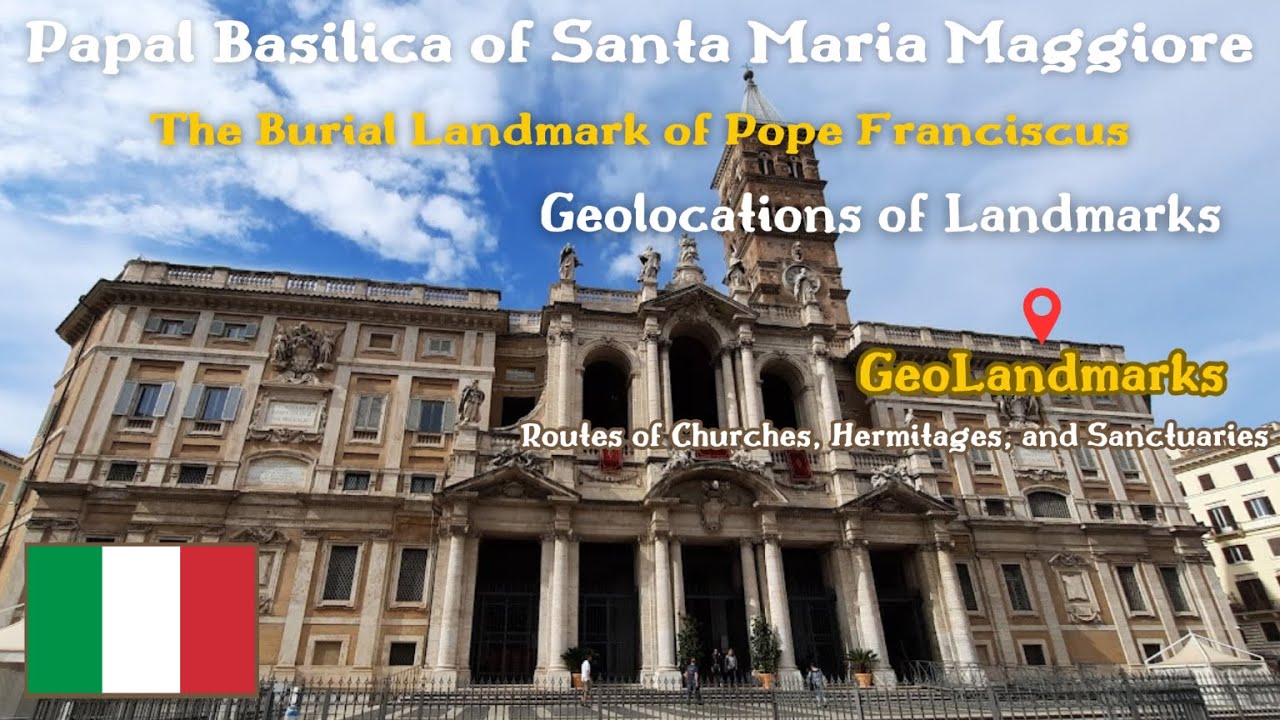 The Last Route and Burial Landmark of Pope Franciscus. Papal Basilica of Santa Maria Maggiore.