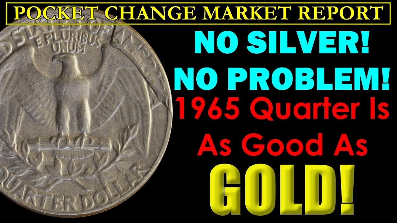 COMMONLY OVERLOOKED 1965 Quarter Will Fatten Your Pocket$! POCKET CHANGE MARKET REPORT